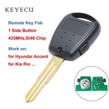 Keyecu 433 MHz ID46 çip değiştirme için 1 düğme uzaktan anahtar Fob Hyundai Accent, Kia Rio Picanto Soul Venga Ceed için hiçbir ışık